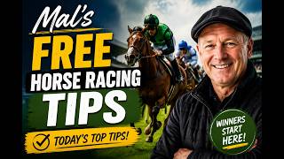 🚨 DON'T MISS These Horse Racing Tips Today! | Mal's Best Bets