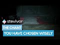 The chant you have chosen wisely guide  stevivor