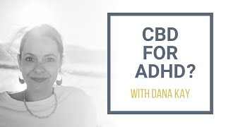 CBD for ADHD?