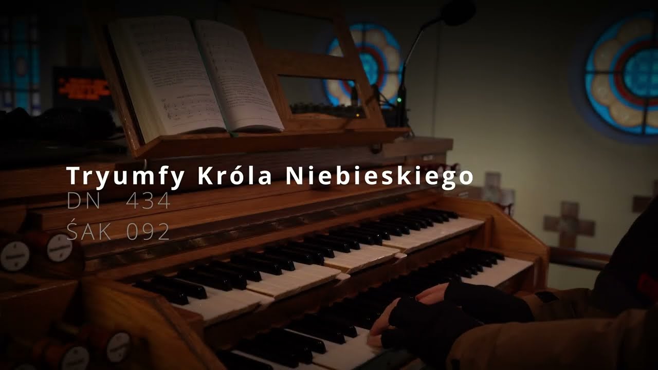 *Mocarne* Tryumfy Króla Niebieskiego [DN 434] [ŚAK 092] - Katowice Giszowiec (św. Stanisława Kostki)