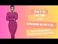 Day 9: Chosen &amp; Royal