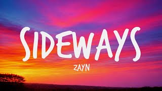 ZAYN - Sideways (Lyrics)