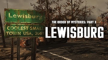 The Order of Mysteries Part 3 - The Massacre of Lewisburg & the Garb of Mysteries - Fallout 76 Lore