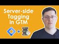 Google Tag Manager Server-side Tagging Tutorial - what it is, setup, and more