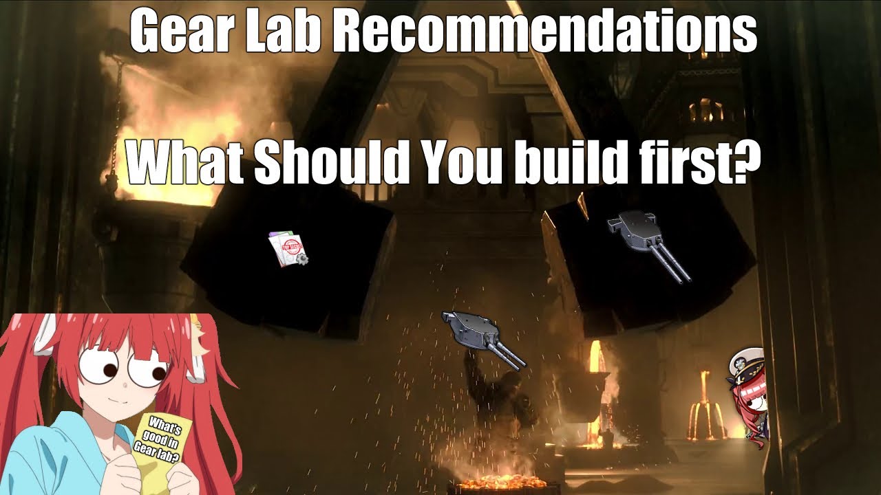 [Azur Lane] My Gear Lab What should you build first