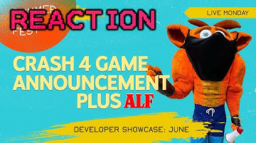 Crash 4 Announcement Reaction Live | Summer Game Fest