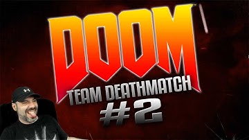 Doom Team Deathmatch - EP 2 - Close Games