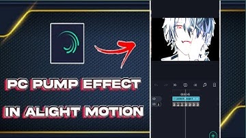 How To Pump Like Pc ✨ In Alight Motion Full Tutorial✨Free Preset 💞