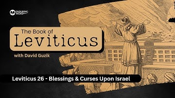 Blessings & Curses Upon Israel – Leviticus Chapter 26