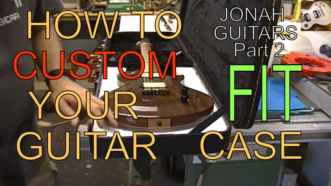 HOW TO CUSTOM FIT A GUITAR CASE Part 2 YouTube