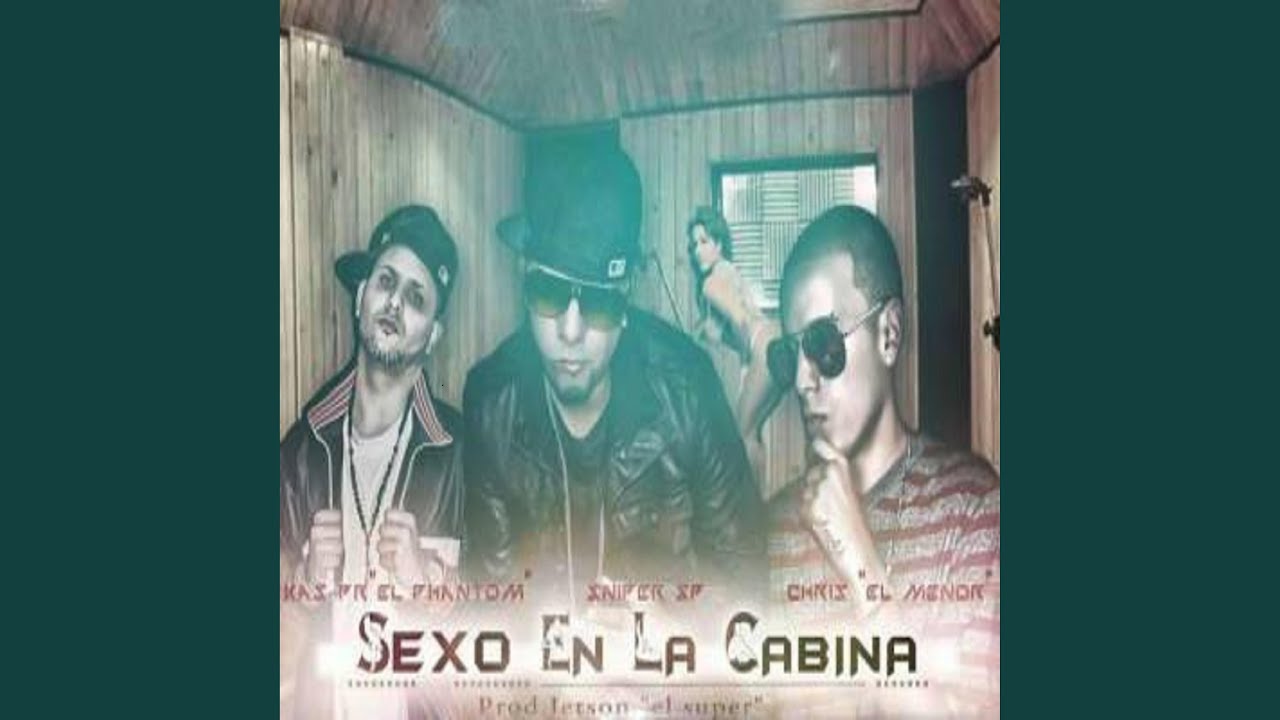 Sexo En La Cabina (feat. Sniper SP & Kas PR) - YouTube