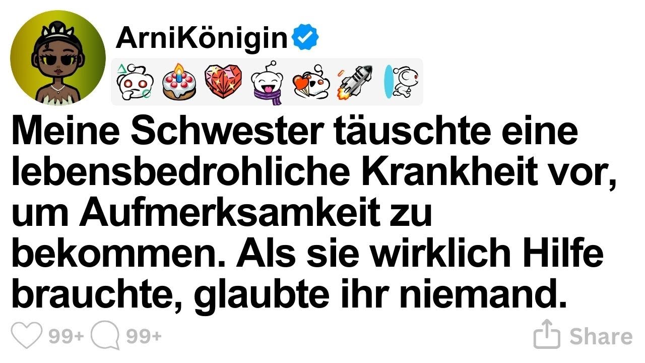 [GANZE STORY] Meine Schwester täuschte eine lebensbedrohliche Krankheit vor, um Aufmerksamkeit