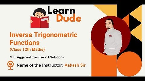 M.L. Aggarwal Exercise 2.1 Solutions | Class 12 Chapter-2 ITF | Aakash Sir | LearnDude | JEE