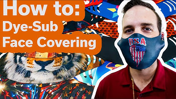 How to: Dye-Sublimation Face Covering | 4 EASY steps!