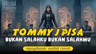 Tommy J Pisa – Bukan Salahku Bukan Salahmu | Cover AI Orkestra Etnik Symphonic Rock Metal 🎸🎻