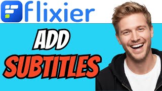 How To ADD SUBTITLES In FLIXIER (QUICK & EASY) 2026
