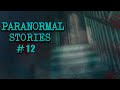 (3) Creepy Stories Submitted by Subscribers | Paranormal Stories #12