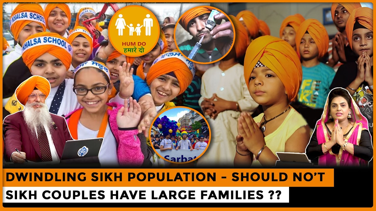 Dwindling Sikh Population - Should No’t Sikh Couples Have Large Families ??
