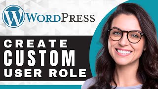 How to Create a Custom User Role | WordPress Tutorial (2025)