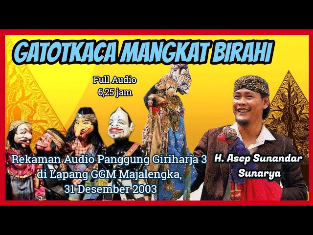 Wayang Golek GH3 Gatotkaca Mangkat Birahi (Audio Panggung, 2003) - H. Asep Sunandar Sunarya class=