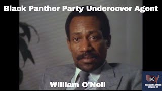Black Panther Party Undercover Agent William O'Neil