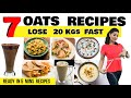 7 Oats Recipes For Weight loss | Easy Weight Loss Oats Recipe For Breakfast, Lunch, Dinner