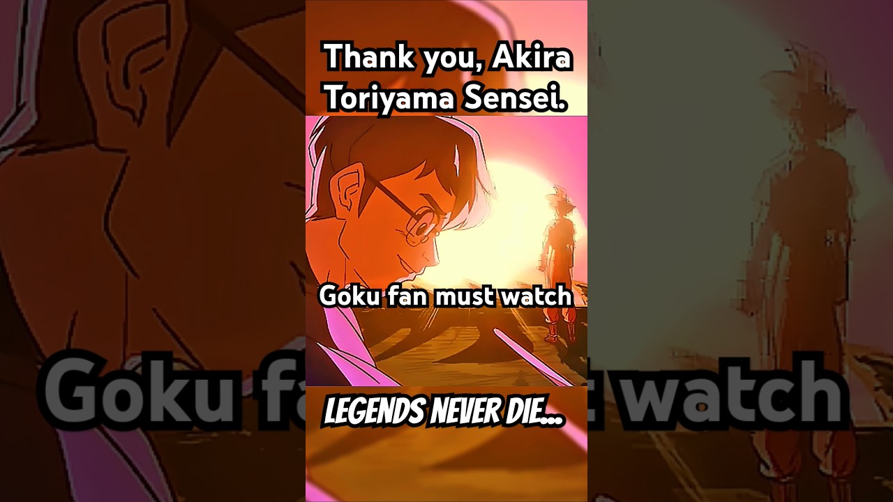 Emotional Farewell to Akira Toriyama | A Tribute to the Creator of Dragon Ball | Legends Never Die