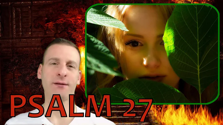 What is the story behind Psalm 27? (2023)