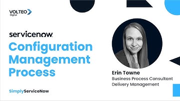 Simply ServiceNow: Configuration Management Process