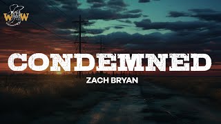 Zach Bryan - Condemned (Lyrics)