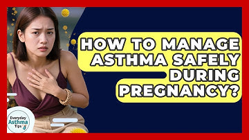 How To Manage Asthma Safely During Pregnancy? - Everyday Asthma Tips