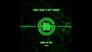 Dance Or Die - Matt Sassari, Green Velvet