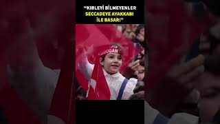 Erdoğan Kıbleyi Bilmeyenler Seccadeye Ayakkabı Ile Basar 