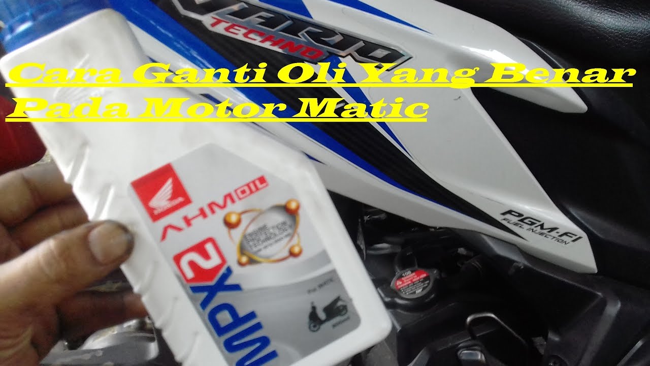 Cara Ganti Oli Yang Benar Motor Metik Honda YouTube