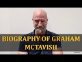 BIOGRAPHY OF GRAHAM MCTAVISH