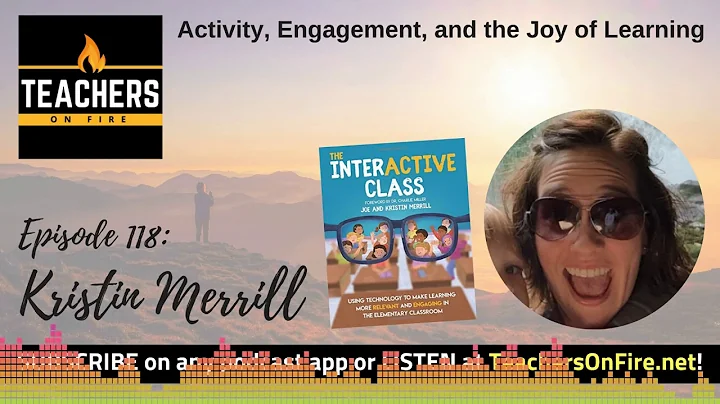 Teachers on Fire Podcast Ep. 118 - Kristin Merrill...