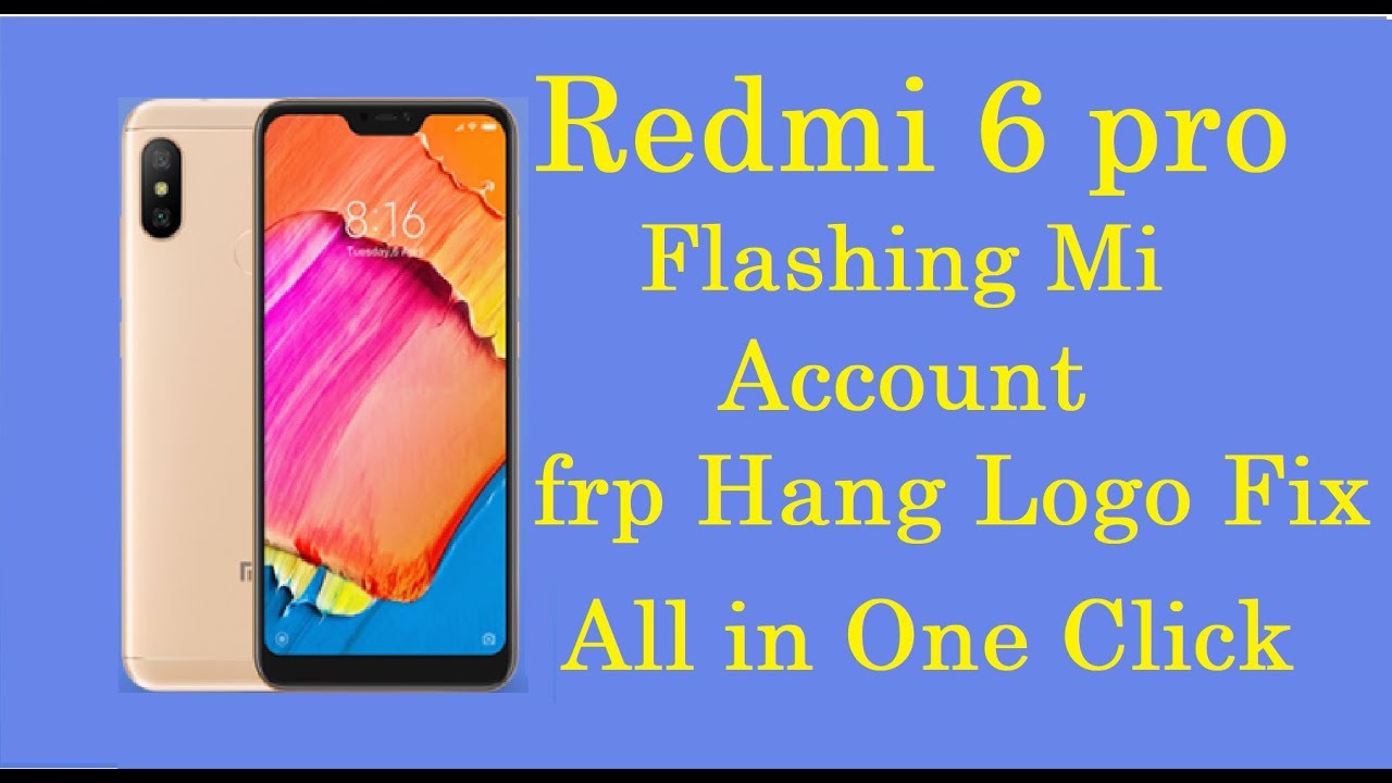 Redmi 6 Pro Mi Account Unlock