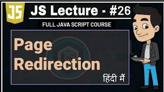 Celebrity javascript lecture - 26 : Page Redirection of javascript | javascript full course playlist | js full Net Worth