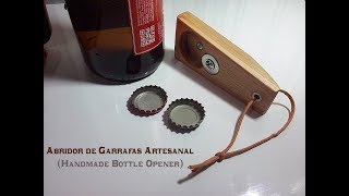 Abridor de garrafas artesanal / Handmade wooden Bottle Opener