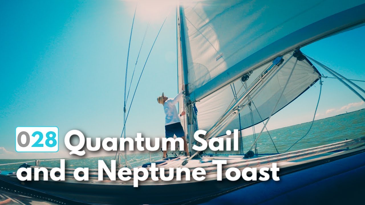 Quantum Sail, Neptune Toast, and Prop Problems