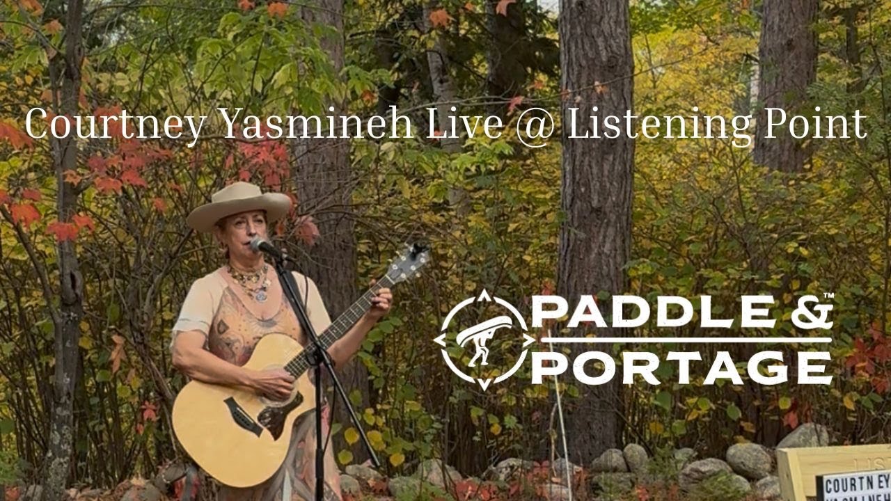 Courtney Yasmineh With a Song For Sigurd Olson - Live Near the Boundary Waters