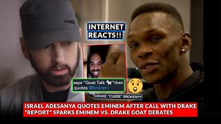 “Says GOAT Talk then Quotes Eminem” Israel Adesanya/Drake Chat, Report Fuels Drake vs Em GOAT Debate