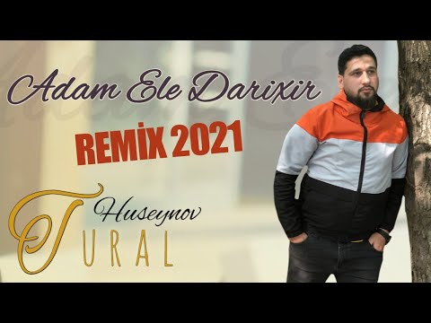 Tural Huseynov - Adam Ele Darixir | Azeri Music [OFFICIAL]