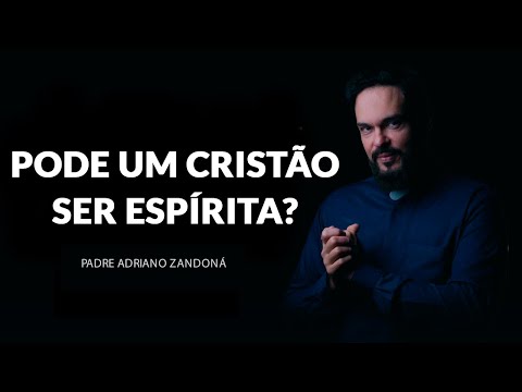 Cristianismo e espiritismo| Padre Adriano Zandoná