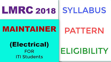 LMRC Maintainer electrical syllabus, pattern and eligibility full detail lmrc 2018