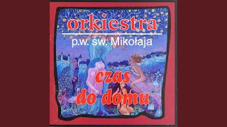 Video thumbnail of "Orkiestra św. Mikołaja - Pieśń sobótkowa"