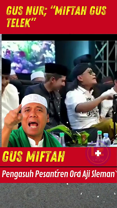 UCAPAN GUS NUR, TENTANG GUS MIFTAH #gusmiftah #gusnur #kiai