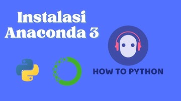 Instalasi Anaconda 3 dan Dasar Python (Print)
