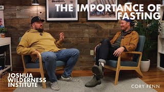 The Importance of Fasting - Cory Fenn