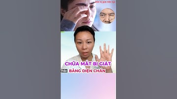 Diện Chẩn Cứu Mắt Giật – Cách Làm Đơn Giản Mà Bạn Chưa Từng Biết!